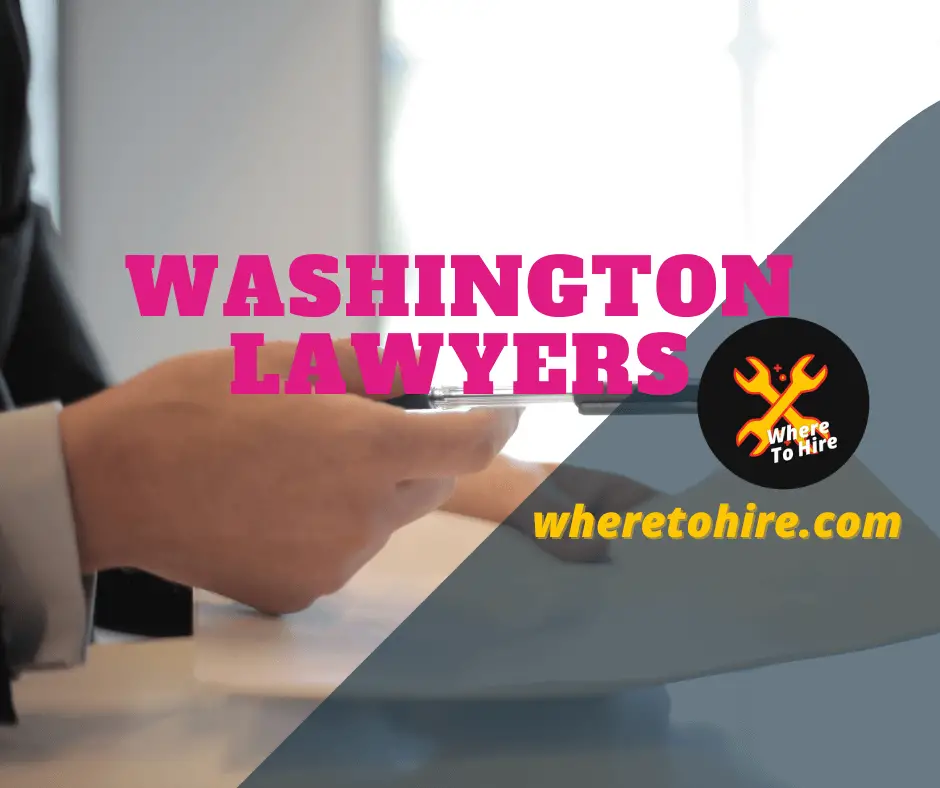 Best Lawyers In Washington: Get Free Consultation Now!