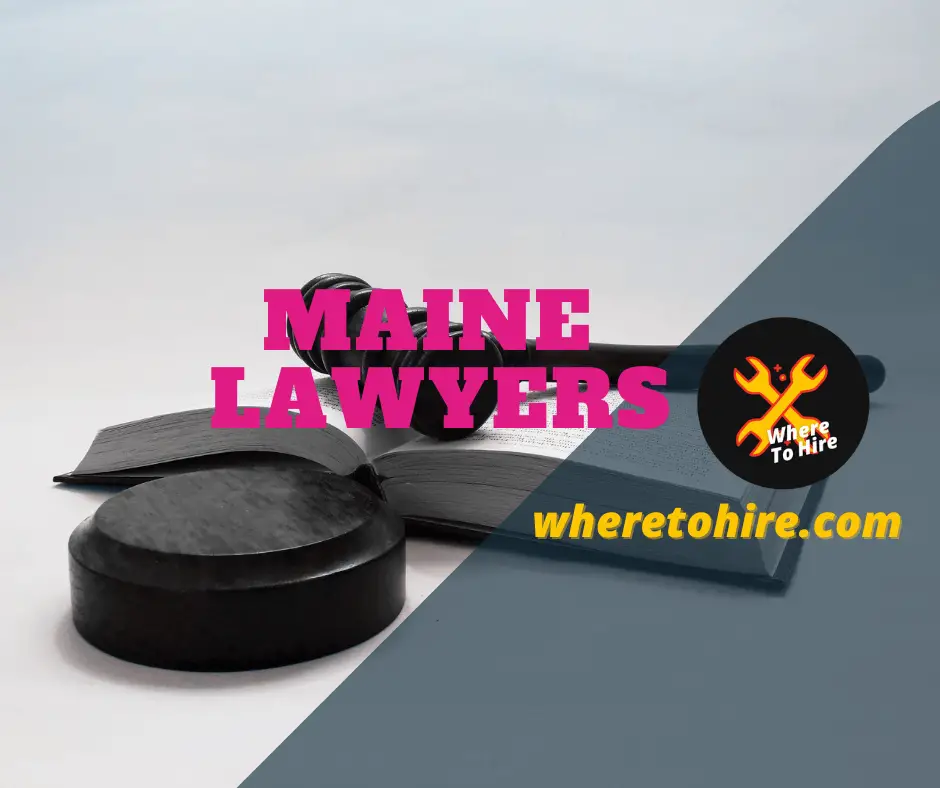 Best Lawyers In Maine: Get Your Free Consultation Now!